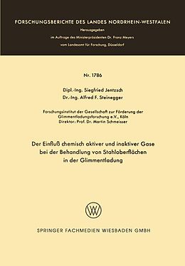 E-Book (pdf) Der Einfluß chemisch aktiver und inaktiver Gase bei der Behandlung von Stahloberflächen in der Glimmentladung von Siegfried Jentzsch