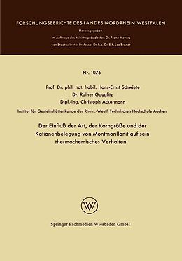 E-Book (pdf) Der Einfluß der Art, der Korngröße und der Kationenbelegung von Montmorillonit auf sein thermochemisches Verhalten von Hans-Ernst Schwiete