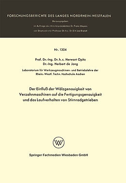 E-Book (pdf) Der Einfluß der Wälzgenauigkeit von Verzahnmaschinen auf die Fertigungsgenauigkeit und das Laufverhalten von Stirnradgetrieben von Herwart Opitz