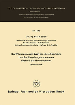 E-Book (pdf) Der Wärmeaustausch durch die schweißbedeckte Haut bei Umgebungstemperaturen oberhalb der Hauttemperatur von Hans Rolf Seifert