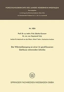 E-Book (pdf) Der Wärmeübergang an einer im geschlossenen Gehäuse rotierenden Scheibe von Fritz Schultz-Grunow
