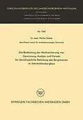 E-Book (pdf) Die Bedeutung der Mechanisierung von Gewinnung, Ausbau und Versatz für die körperliche Belastung des Bergmannes im Steinkohlenbergbau von Walter Sieber