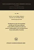 E-Book (pdf) Die Bestimmung des Wassergehaltes mit Hilfe der Karl-Fischer-Methode in Harnstoff-Formaldehyd-Kunstharzen sowie in unbehandelten und in mit diesen Kunstharzen behandelten Geweben von Wilhelm Weltzien