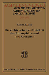 E-Book (pdf) Die elektrische Leitfähigkeit der Atmosphäre und ihre Ursachen von Victor Franz Hess