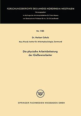 E-Book (pdf) Die physische Arbeitsbelastung der Gießereiarbeiter von Herbert Scholz