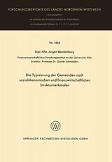 E-Book (pdf) Die Typisierung der Gemeinden nach sozialökonomischen und finanzwirtschaftlichen Strukturmerkmalen von Jürgen Blankenburg