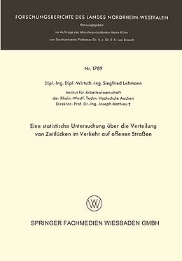 E-Book (pdf) Eine statistische Untersuchung über die Verteilung von Zeitlücken im Verkehr auf offenen Straßen von Siegfried Lehmann