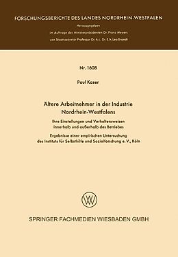 E-Book (pdf) Ältere Arbeitnehmer in der Industrie Nordrhein-Westfalens von Paul Kaser
