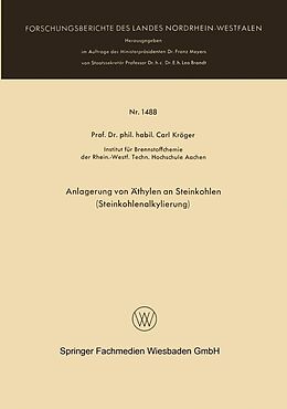 E-Book (pdf) Anlagerung von Äthylen an Steinkohlen (Steinkohlenalkylierung) von Carl Kröger