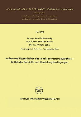 E-Book (pdf) Aufbau und Eigenschaften des Kanalisationssteinzeugrohres  Einfluß der Rohstoffe und Herstellungsbedingungen von Kamillo Konopicky