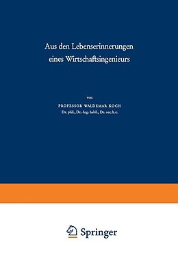 E-Book (pdf) Aus den Lebenserinnerungen eines Wirtschaftsingenieurs von Waldemar Koch