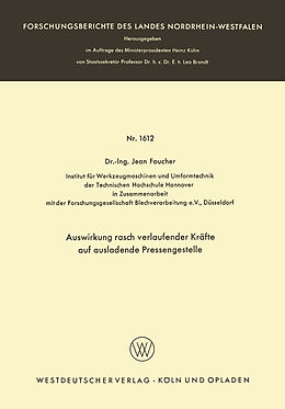 E-Book (pdf) Auswirkung rasch verlaufender Kräfte auf ausladende Pressengestelle von Jean Foucher