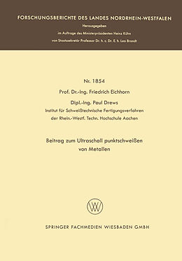 E-Book (pdf) Beitrag zum Ultraschallpunktschweißen von Metallen von Friedrich Eichhorn