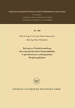 E-Book (pdf) Beitrag zur Wiederherstellung des trigonometrischen Festpunktfeldes in geschlossenen, umfangreichen Bergbaugebieten von Oskar Niemczyk, Heinz Wesemann