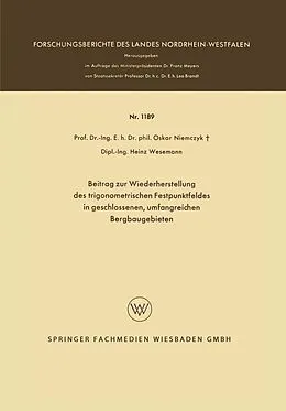 E-Book (pdf) Beitrag zur Wiederherstellung des trigonometrischen Festpunktfeldes in geschlossenen, umfangreichen Bergbaugebieten von Oskar Niemczyk, Heinz Wesemann