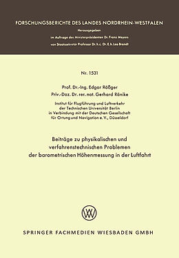 E-Book (pdf) Beiträge zu physikalischen und verfahrenstechnischen Problemen der barometrischen Höhenmessung in der Luftfahrt von Edgar Rößger