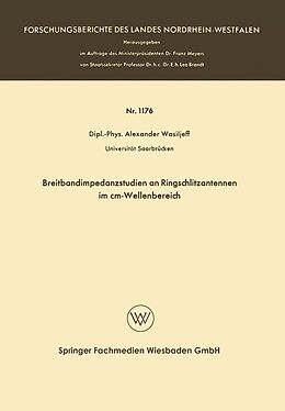 E-Book (pdf) Breitbandimpedanzstudien an Ringschlitzantennen im cm-Wellenbereich von Alexander Wasiljeff