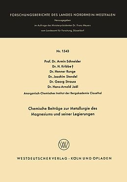 E-Book (pdf) Chemische Beiträge zur Metallurgie des Magnesiums und seiner Legierungen von Armin Schneider, H. Kribbe, Henner Runge