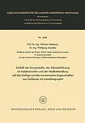 E-Book (pdf) Einfluß der Einsatzstoffe, der Schmelzführung im Induktionsofen und der Impfbehandlung auf das Gefüge und die mechanischen Eigenschaften von Gußeisen mit Lamellengraphit von Wilhelm Patterson