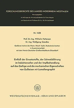 E-Book (pdf) Einfluß der Einsatzstoffe, der Schmelzführung im Induktionsofen und der Impfbehandlung auf das Gefüge und die mechanischen Eigenschaften von Gußeisen mit Lamellengraphit von Wilhelm Patterson