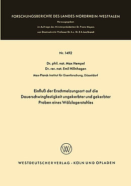 E-Book (pdf) Einfluß der Erschmelzungsart auf die Dauerschwingfestigkeit ungekerbter und gekerbter Proben eines Wälzlagerstahles von Max Hempel