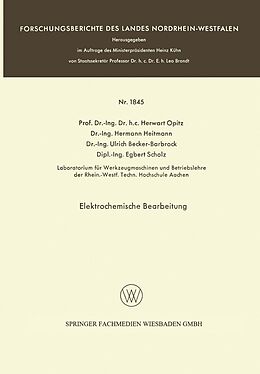 E-Book (pdf) Elektrochemische Bearbeitung von Herwart Opitz, Hermann Heitmann, Ulrich Becker-Barbrock