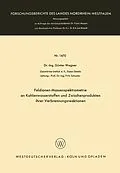E-Book (pdf) Feldionen-Massenspektrometrie an Kohlenwasserstoffen und Zwischenprodukten ihrer Verbrennungsreaktionen von Günter Wagner