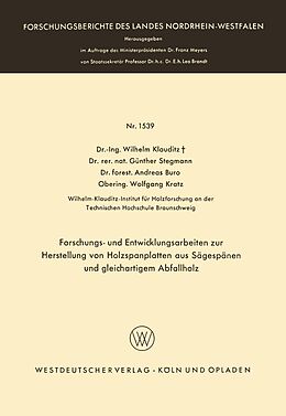 E-Book (pdf) Forschungs- und Entwicklungsarbeiten zur Herstellung von Holzspanplatten aus Sägespänen und gleichartigem Abfallholz von Wilhelm Klauditz