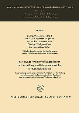 E-Book (pdf) Forschungs- und Entwicklungsarbeiten zur Herstellung von Holzspanwerkstoffen für Konstruktionsteile von Wilhelm Klauditz