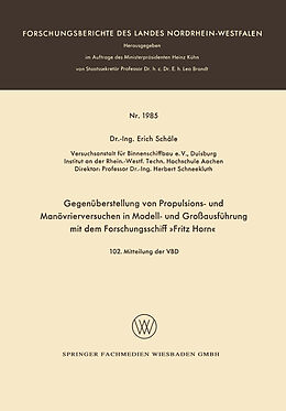 E-Book (pdf) Gegenüberstellung von Propulsions- und Manövrierversuchen in Modell- und Großausführung mit dem Forschungsschiff »Fritz Horn« von Erich Schäle