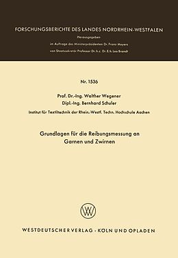 E-Book (pdf) Grundlagen für die Reibungsmessung an Garnen und Zwirnen von Walther Wegener