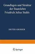 E-Book (pdf) Grundlagen und Struktur der Staatslehre Friedrich Julius Stahls von Dieter Grosser