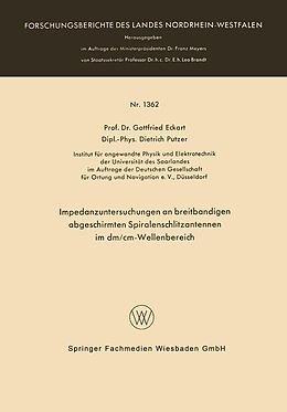 E-Book (pdf) Impedanzuntersuchungen an breitbandigen abgeschirmten Spiralenschlitzantennen im dm/cm-Wellenbereich von Gottfried Eckart