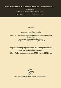 E-Book (pdf) Impulsübertragungsversuche mit schräger Inzidenz und veränderlicher Frequenz über Entfernungen zwischen 1000 km und 2000 km von Hans Georg Möller