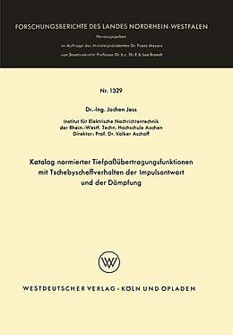 E-Book (pdf) Katalog normierter Tiefpaßübertragungsfunktionen mit Tschebyscheffverhalten der Impulsantwort und der Dämpfung von Jochen Jess