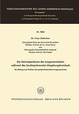 E-Book (pdf) Die Minimalperfusion der Lungenstrombahn während des kardiopulmonalen Umgehungskreislaufs von Franz Gschnitzer