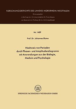 E-Book (pdf) Nachweis von Perioden durch Phasen- und Amplitudendiagramm mit Anwendungen aus der Biologie, Medizin und Psychologie von Johannes Blume