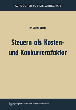 E-Book (pdf) Steuern als Kosten- und Konkurrenzfaktor von Günter Veigel