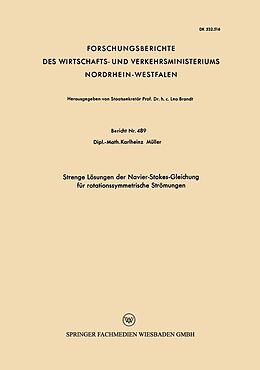 E-Book (pdf) Strenge Lösungen der Navier-Stokes-Gleichung für rotationssymmetrische Strömungen von Karlheinz Müller