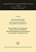 E-Book (pdf) Über den Einfluß von Zusatzelementen auf das Verhalten des Kohlenstoffes in flüssigen Eisenlegierungen und die Beziehung zu ihrer Stellung im Periodischen System von Hermann Rudolf Schenck