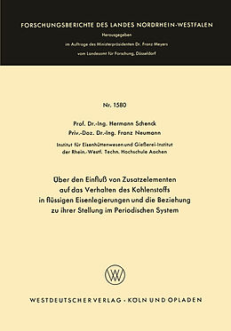 E-Book (pdf) Über den Einfluß von Zusatzelementen auf das Verhalten des Kohlenstoffes in flüssigen Eisenlegierungen und die Beziehung zu ihrer Stellung im Periodischen System von Hermann Rudolf Schenck