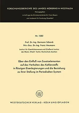 E-Book (pdf) Über den Einfluß von Zusatzelementen auf das Verhalten des Kohlenstoffes in flüssigen Eisenlegierungen und die Beziehung zu ihrer Stellung im Periodischen System von Hermann Rudolf Schenck