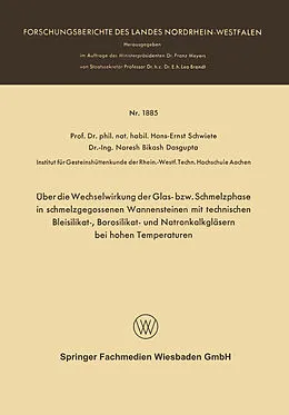 E-Book (pdf) Über die Wechselwirkung der Glas- bzw. Schmelzphase in schmelzgegossenen Wannensteinen mit technischen Bleisilikat-, Borosilikat- und Natronkalkgläsern bei hohen Temperaturen von Hans-Ernst Schwiete