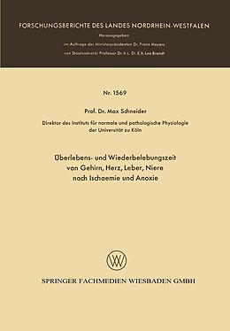 E-Book (pdf) Überlebens- und Wiederbelebungszeit von Gehirn, Herz, Leber, Niere nach Ischaemie und Anoxie von Max Schneider