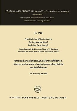 E-Book (pdf) Untersuchung der bei Kurvenfahrt auf flachem Wasser auftretenden hydrodynamischen Kräfte am Schiffskörper von Wilhelm Sturtzel