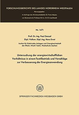 E-Book (pdf) Untersuchung der energiewirtschaftlichen Verhältnisse in einem Textilbetrieb und Vorschläge zur Verbesserung der Energieanwendung von Paul Denzel