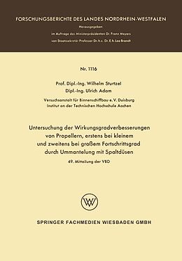 E-Book (pdf) Untersuchung der Wirkungsgradverbesserungen von Propellern, erstens bei kleinem und zweitens bei großem Fortschrittsgrad durch Ummantelung mit Spaltdüsen von Wilhelm Sturtzel