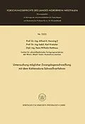 E-Book (pdf) Untersuchung möglicher Zwangslagenschweißung mit dem Kohlensäure-Schweißverfahren von Alfred Hermann Henning
