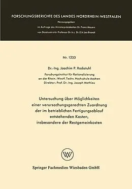 E-Book (pdf) Untersuchung über Möglichkeiten einer verursachungsgerechten Zuordnung der im betrieblichen Fertigungsablauf entstehenden Kosten, insbesondere der Restgemeinkosten von Joachim P. Rockstuhl