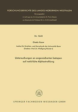 E-Book (pdf) Untersuchungen an angereicherten Isotopen auf natürliche Alphastrahlung von Gisela Kauw